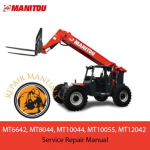 Repair manual detailing service procedures for Manitou MT6642, MT8044, MT10044, MT10055, and MT12042 telescopic handlers