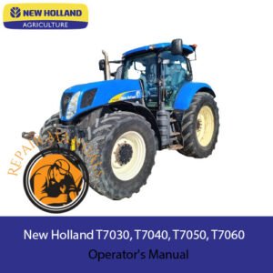 Comprehensive operator's manual for New Holland T7030, T7040, T7050, and T7060 tractors, including maintenance guidelines