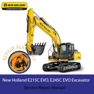 New Holland E215C EVO and E245C EVO Excavator Service Repair Manual cover for maintenance and repair guidance