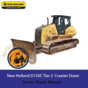 Service repair manual cover for the New Holland D150C dozer, featuring the model name and technical illustrations