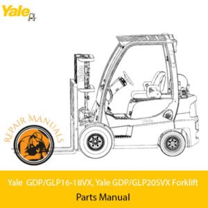 Yale GDP/GLP16-18VX and GDP/GLP20SVX Forklift Parts Manual cover for maintenance and repair guidance