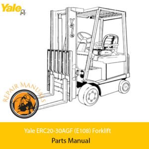 Yale ERC20-30AGF (E108) Forklift Parts Manual cover featuring detailed diagrams and parts listings for maintenance and repair