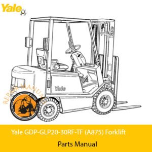 Forklift parts manual for Yale GDP-GLP20-30RF-TF (A875), detailing components and maintenance instructions