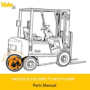 Comprehensive parts manual for Yale GDP and GLP20-30RF Forklifts, outlining necessary components for effective maintenance