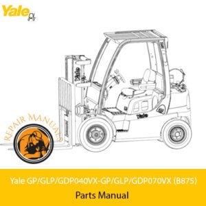 Yale forklift parts manual (B875) for models GP_GLP_GDP040VX and GP_GLP_GDP070VX, outlining parts and maintenance