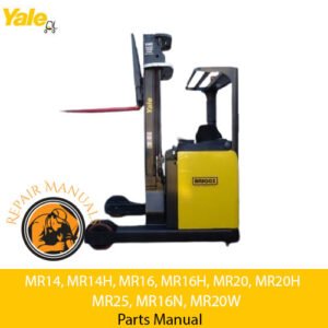Comprehensive parts manual for Yale MR14, MR14H, MR16, MR16H, MR20, MR20H, MR25, MR16N, and MR20W forklifts