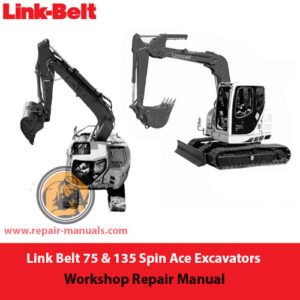 Comprehensive repair manual for Link Belt 75 and 135 Spin Ace Excavators, covering essential maintenance and troubleshooting