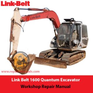 Link Belt 1600 Quantum Excavator repair manual cover with images and text outlining maintenance and repair procedures