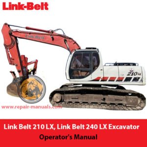 Link Belt 210 LX and 240 LX Excavator Operator's Manual cover, featuring detailed operational guidelines and safety instructions