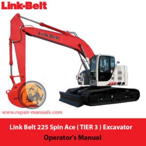 Link Belt 225 Spin Ace Excavator Operator's Manual cover featuring the model name and technical illustrations