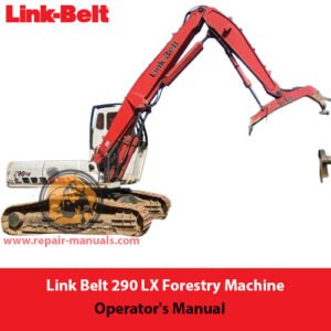 Link Belt 290 LX Forestry Machine Operator's Manual cover featuring the machine and safety instructions