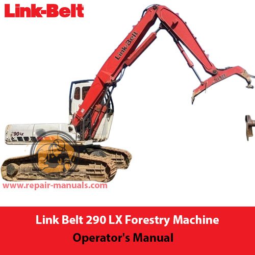 Link Belt 290 LX Forestry Machine Operator's Manual cover featuring the machine and safety instructions