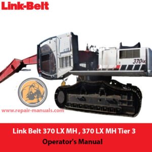 Link Belt 370 LX MH Excavator Operator's Manual cover featuring the model name and technical illustrations