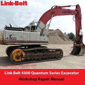 Cover of the Link Belt 4300 Quantum Series Excavator workshop repair manual, showcasing diagrams and repair instructions