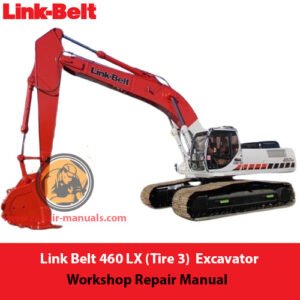 Link Belt 460 LX Excavator Workshop Repair Manual cover featuring the title and an illustration of the excavator