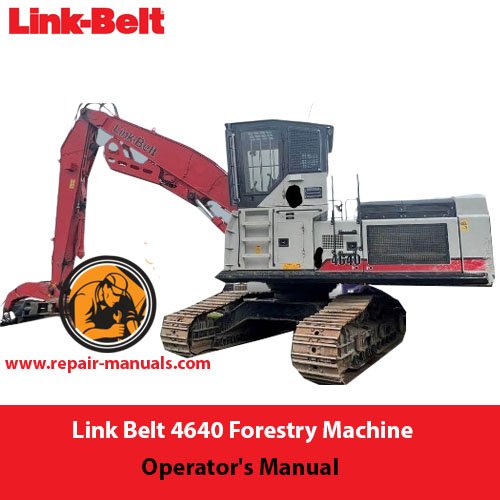 Operator's Manual for Link Belt 4640 Forestry Machine, showcasing diagrams and operational guidelines