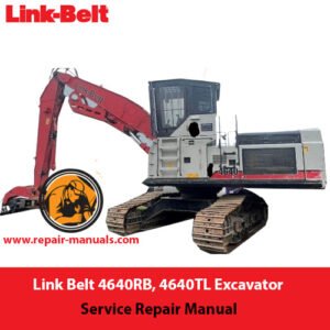 Service Repair Manual for Link Belt 4640RB and 4640TL Excavators detailing maintenance and troubleshooting guidelines