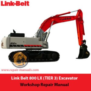 Link Belt 800 LX Excavator Workshop Repair Manual cover featuring technical illustrations and detailed repair instructions