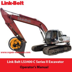 Operator's Manual for Link Belt LS3400 C Series II Excavator, showcasing detailed diagrams and operational guidelines