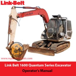 Link Belt 1600 Quantum Series Excavator Operator's Manual cover featuring the model name and technical illustrations