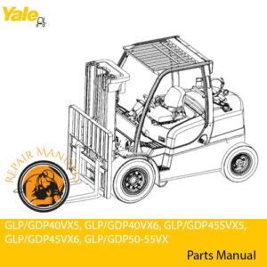 Yale forklift parts manual covering models GLP/GDP40VX5, GLP/GDP40VX6, GLP/GDP45SVX5, GLP/GDP45VX6, and GLP/GDP50-55VX