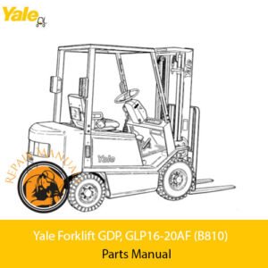 Parts manual for Yale Forklift GDP, GLP16-20AF (B810) displaying illustrations and information on various forklift parts