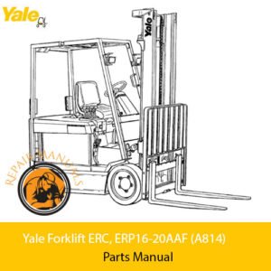 Yale Forklift ERC, ERP16-20AAF parts manual cover featuring detailed diagrams and specifications for maintenance and repairs