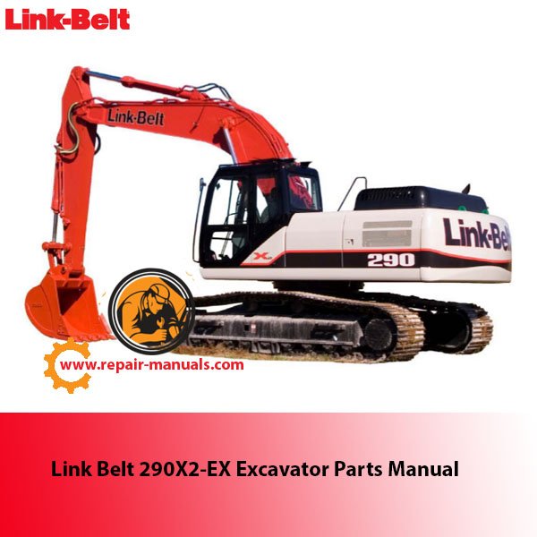 Link Belt 290X2-EX Excavator Parts Manual cover featuring detailed diagrams and parts listings for maintenance and repair