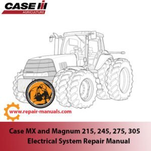 Repair manual detailing the electrical systems of Case MX and Magnum 215, 245, 275, and 305 Series tractors