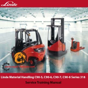 Linde Material Handling C90 Series 318 Service Training Manual for models C90-5, C90-6, C90-7, and C90-8
