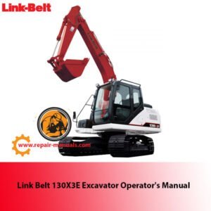 Operator's Manual for Link Belt 130X3E Excavator, displaying the title and relevant diagrams for user guidance