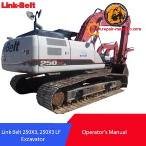 Link Belt 250X3 Excavator Operator's Manual cover featuring the model name and technical illustrations