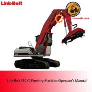 Link Belt 350X2 Forestry Machine Operator's Manual cover featuring the machine and safety instructions