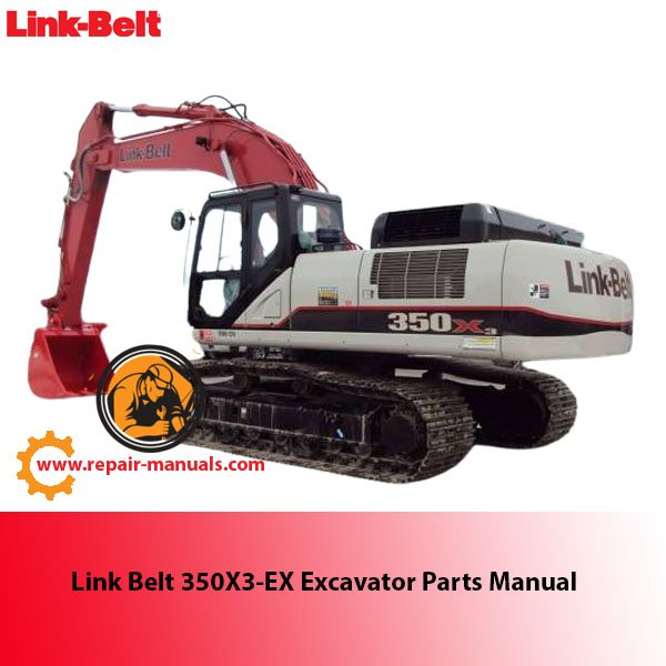 Link Belt 350X3-EX Excavator Parts Manual cover featuring detailed diagrams and parts listings for maintenance and repair