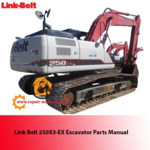 Link Belt 250X3-EX Excavator Parts Manual cover featuring detailed diagrams and parts listings for maintenance and repair
