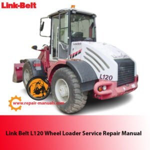 Service Repair Manual for Link Belt L120 Wheel Loader, showcasing detailed diagrams and maintenance instructions