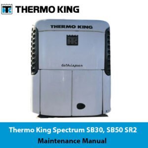 Thermo King Spectrum SB30 and SB50 maintenance manual, showcasing detailed diagrams and essential maintenance information