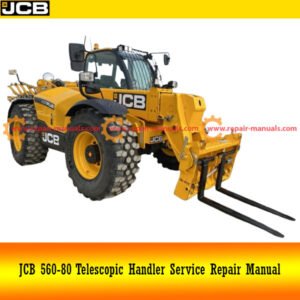 Service Repair Manual for JCB 560-80 Telescopic Handler, showcasing detailed diagrams and maintenance instructions