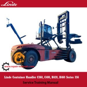Comprehensive training manual for Linde C360, C400, H420, and H460 container handlers, focusing on service and maintenance