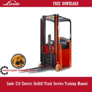 Linde E10 Electric Forklift Truck Service Training Manual, displaying the forklift and key service training visuals