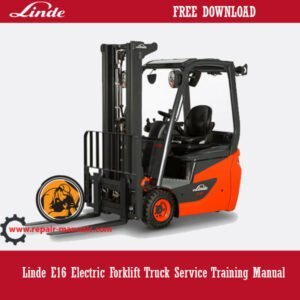 Linde E16 Electric Forklift Truck Service Training Manual, displaying the forklift and key service training visuals