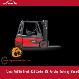 Linde E25 Forklift Truck Service Training Manual, displaying the forklift and important service training guidelines