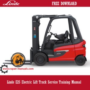 Linde E25 Electric Lift Truck Service Training Manual, displaying the truck and key service training information