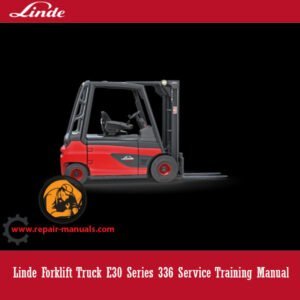 Linde Forklift Truck E30 Series 336 Service Training Manual cover featuring the model and training details