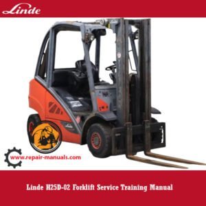 Linde H25D-02 Forklift Service Training Manual cover featuring the forklift model and training details