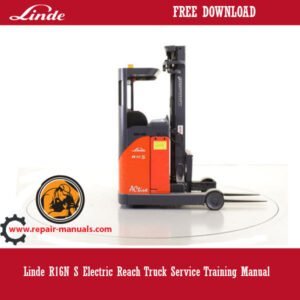 Linde R16N S Electric Reach Truck Service Training Manual, displaying the truck and key service training visuals