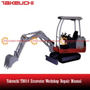 Takeuchi TB014 Excavator Workshop Repair Manual, displaying essential repair information and diagrams for effective maintenance