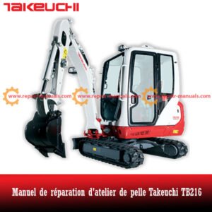 Comprehensive repair manual for the Takeuchi TB216 Excavator, providing essential guidelines for maintenance and troubleshooting