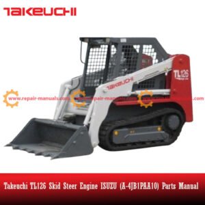 Takeuchi TL126 Skid Steer Engine ISUZU A-4JB1PAA10 parts manual, providing essential information on engine components