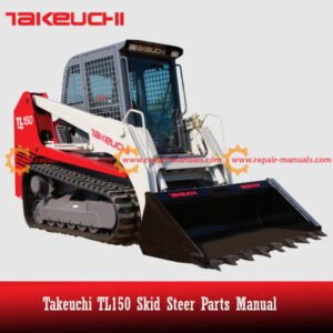 Takeuchi TL150 Skid Steer Parts Manual cover featuring detailed diagrams and part specifications for maintenance and repairs